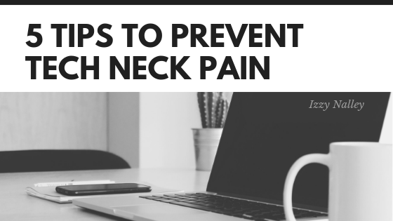 5 Tips to Prevent Tech Neck Pain